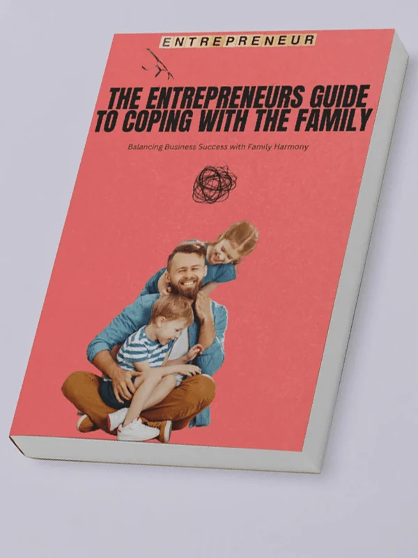 The Entrepreneur’s Guide to Coping with the Family - Image 3