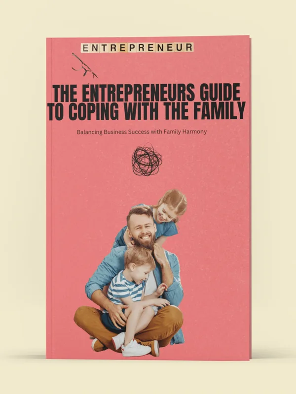 The Entrepreneur’s Guide to Coping with the Family - Image 6